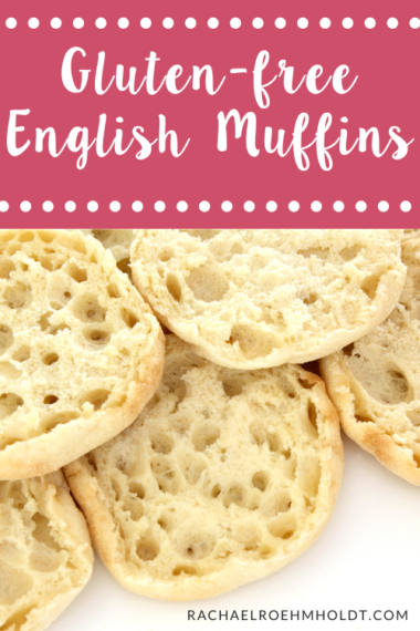 Gluten Free English Muffins Rachael Roehmholdt