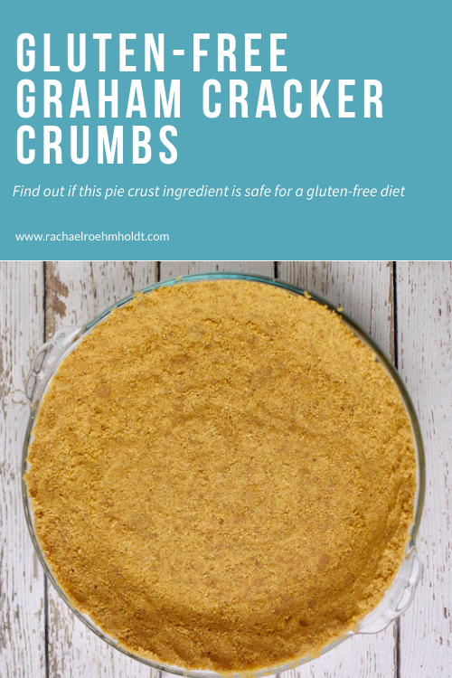 Gluten Free Graham Cracker Crumbs Rachael Roehmholdt