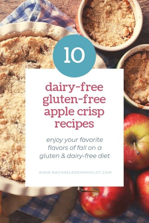 10 Dairy-free Gluten-free Apple Crisp Recipes - Rachael Roehmholdt
