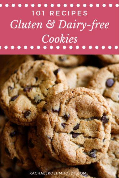 Gluten-free Dairy-free Cookies: 101 Recipes - Rachael Roehmholdt