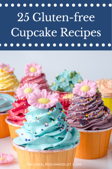 25 Gluten-free Cupcake Recipes - Rachael Roehmholdt