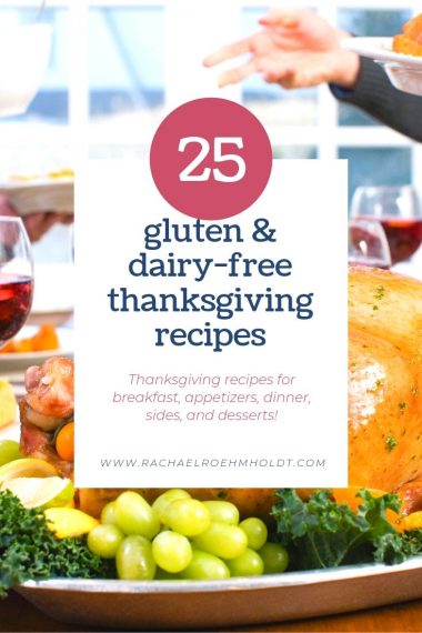 25 Dairy-free Gluten-free Thanksgiving Recipes - Rachael Roehmholdt