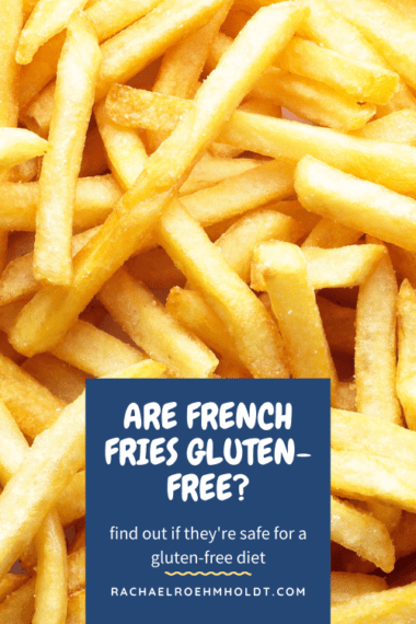 are-french-fries-gluten-free-find-out-if-they-are-safe-for-a-gluten