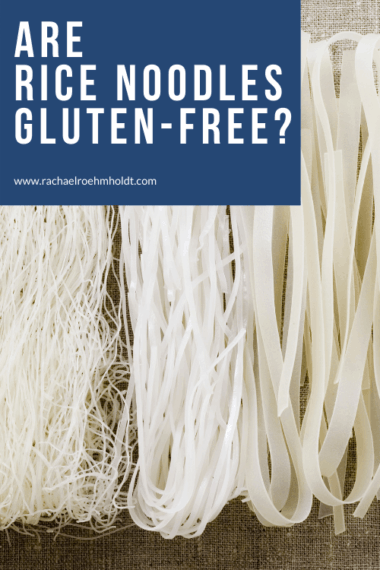 Gluten-Free Rice Noodles