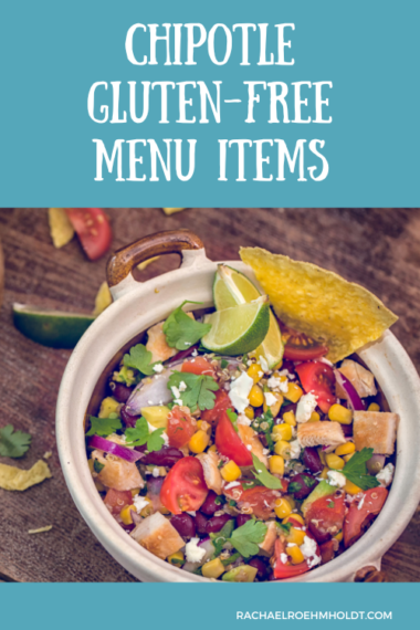 Chipotle Gluten-Free Menu Items - Rachael Roehmholdt