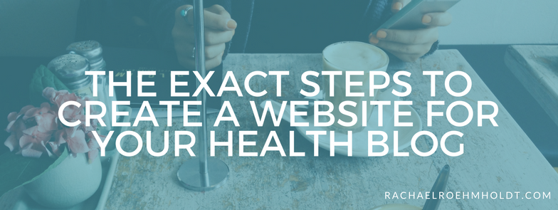 How To Start A Health Blog - Rachael Roehmholdt