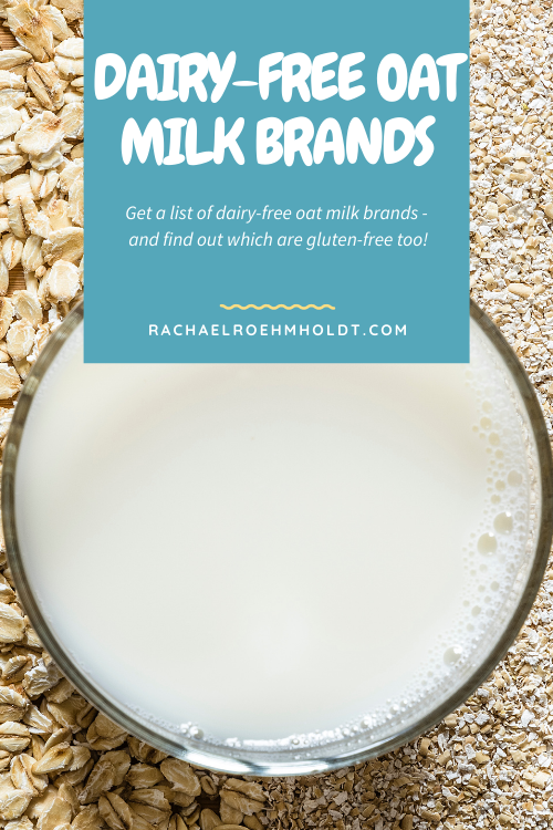 Is Oat Milk Dairy-free? - Rachael Roehmholdt