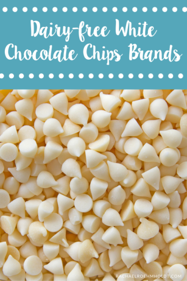 Dairy-free White Chocolate Chips - Rachael Roehmholdt