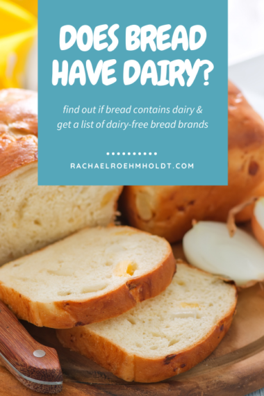 does-bread-have-dairy-rachael-roehmholdt