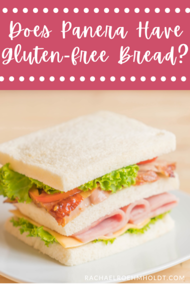 Does Panera Have Gluten-free Bread? - Rachael Roehmholdt