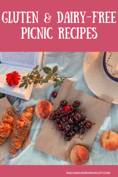 25 Gluten And Dairy Free Picnic Recipes And Ideas Rachael Roehmholdt