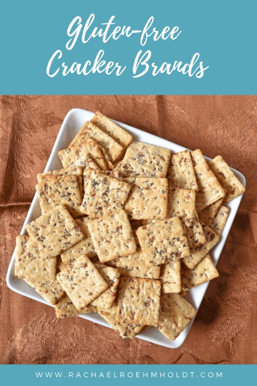 The Best Gluten-free Crackers - Rachael Roehmholdt