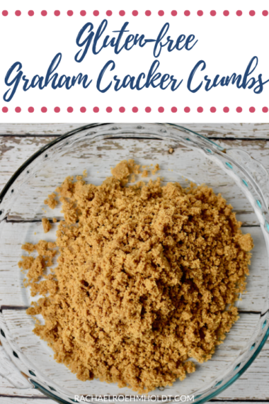 Gluten-free Graham Cracker Crumbs - Rachael Roehmholdt