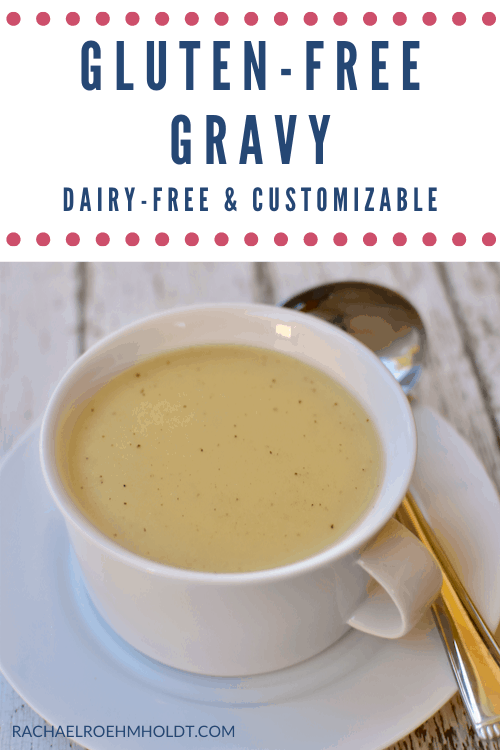 Gluten-free Gravy (Dairy-free) - Rachael Roehmholdt