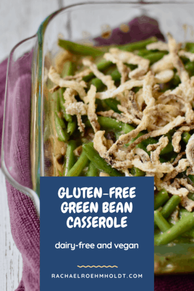 Dairy-free Green Bean Casserole (Vegan, Gluten-free)