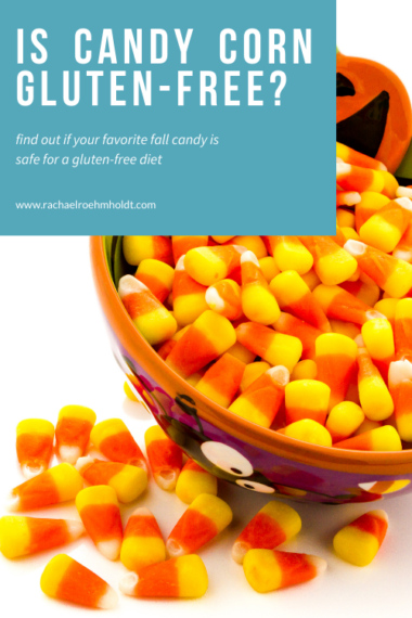 Is Candy Corn Gluten-free? - Rachael Roehmholdt