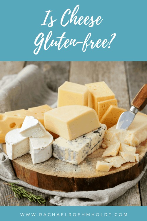 Is Cheese Glutenfree? Find out if it is safe for your glutenfree diet