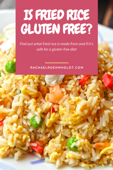 is-fried-rice-gluten-free-rachael-roehmholdt