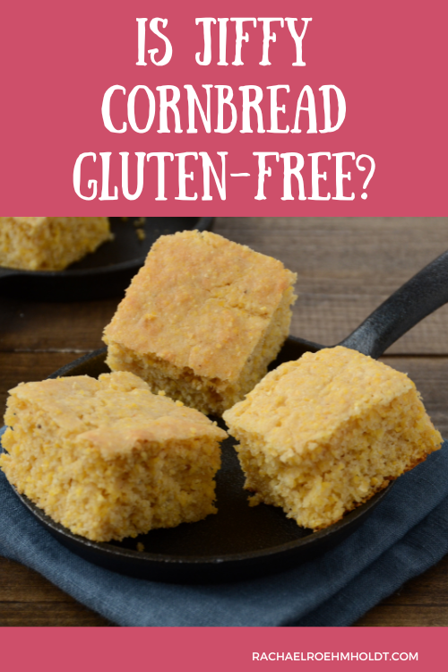 Is Jiffy Cornbread Gluten-free? - Rachael Roehmholdt