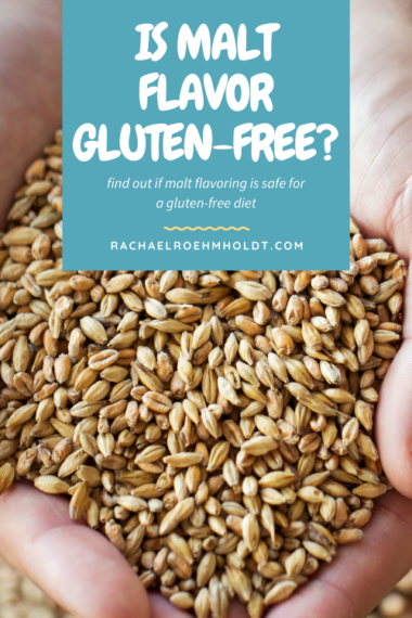 is-malt-flavor-gluten-free-rachael-roehmholdt