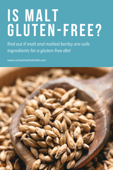 is-malt-gluten-free-rachael-roehmholdt