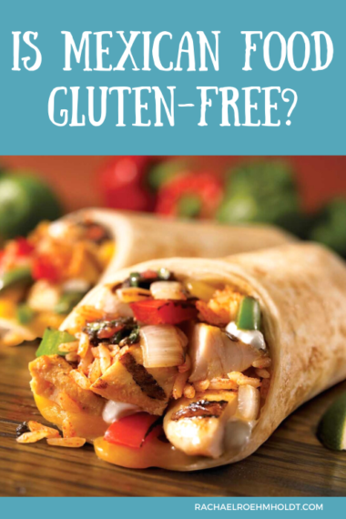 Gluten-free Mexican Food - Rachael Roehmholdt