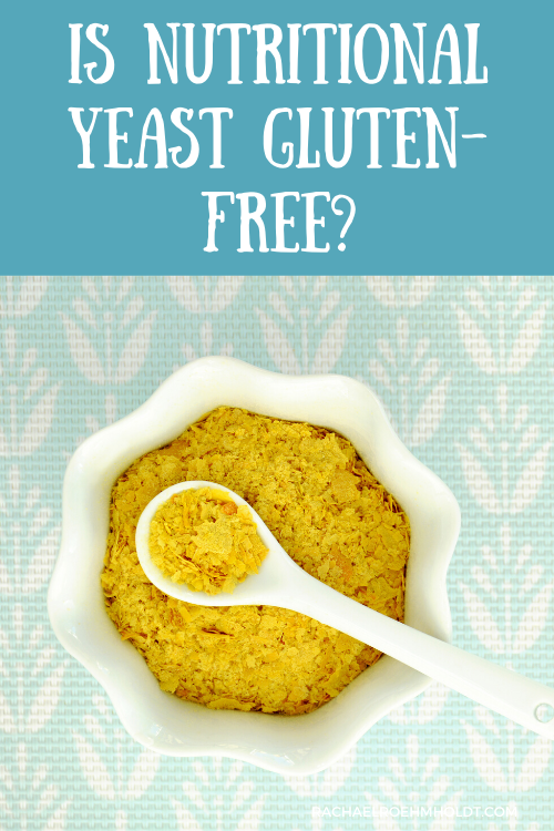 Is Nutritional Yeast Gluten-free? - Rachael Roehmholdt