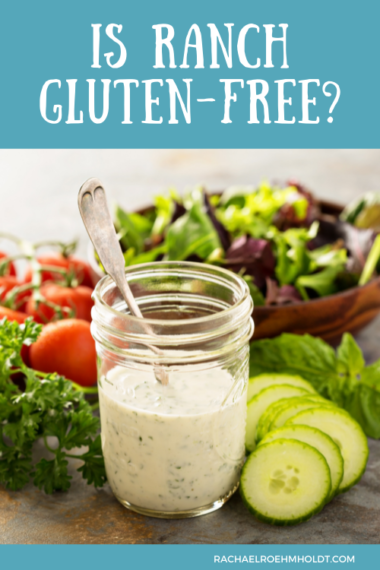 Is Ranch Gluten-free? - Rachael Roehmholdt