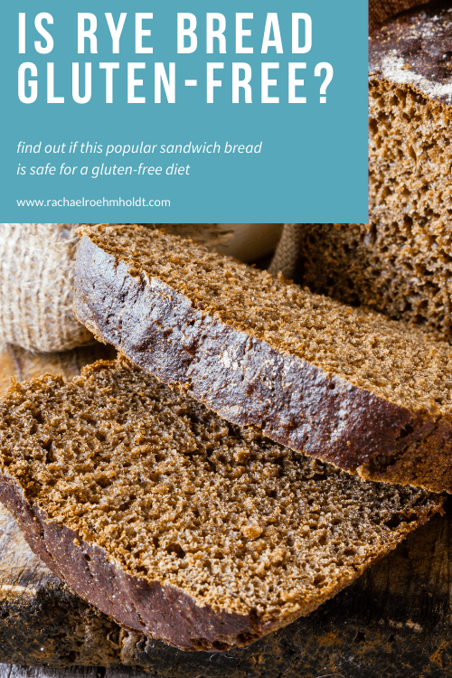 Is Rye Bread Gluten free Find Out If Rye Bread Is Safe For A Gluten 