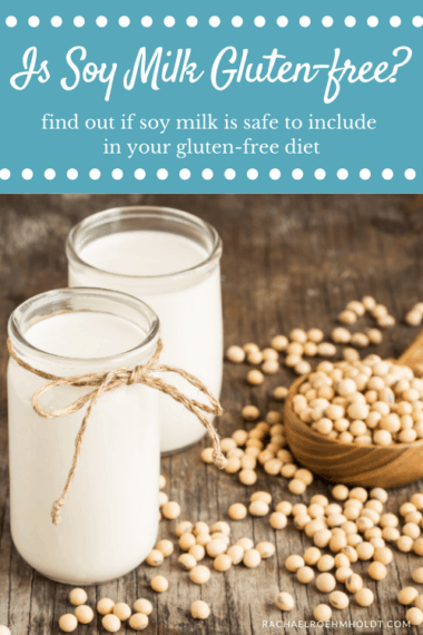 Is Soy Gluten-free? Find out if soy is safe for your gluten-free diet