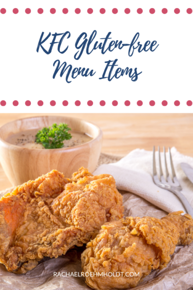 KFC Gluten-free Menu Items - Rachael Roehmholdt