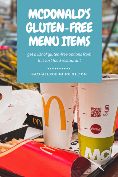 McDonald's Gluten-free Menu Items - Rachael Roehmholdt