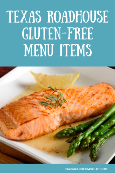 Texas Roadhouse Gluten Free Menu Items Rachael Roehmholdt