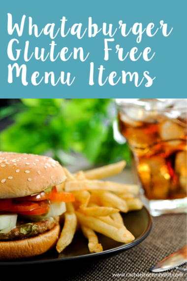 Whataburger Gluten-free Menu Items - Rachael Roehmholdt