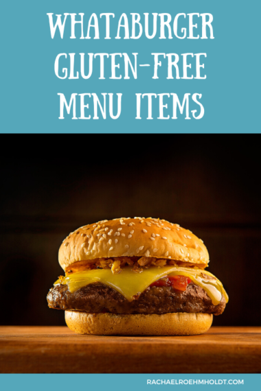 Whataburger Gluten-free Menu Items - Rachael Roehmholdt