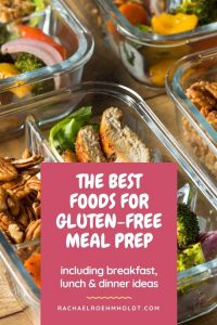 The Best Foods for Gluten-free Meal Prep - Rachael Roehmholdt