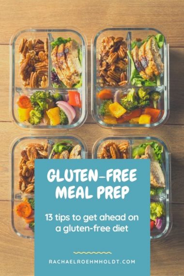 Gluten-free Meal Prep: 8 Steps To Get Ahead - Rachael Roehmholdt