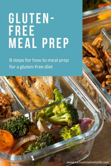 Gluten-free Meal Prep: 8 Steps To Get Ahead - Rachael Roehmholdt