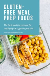 The Best Foods for Gluten-free Meal Prep - Rachael Roehmholdt